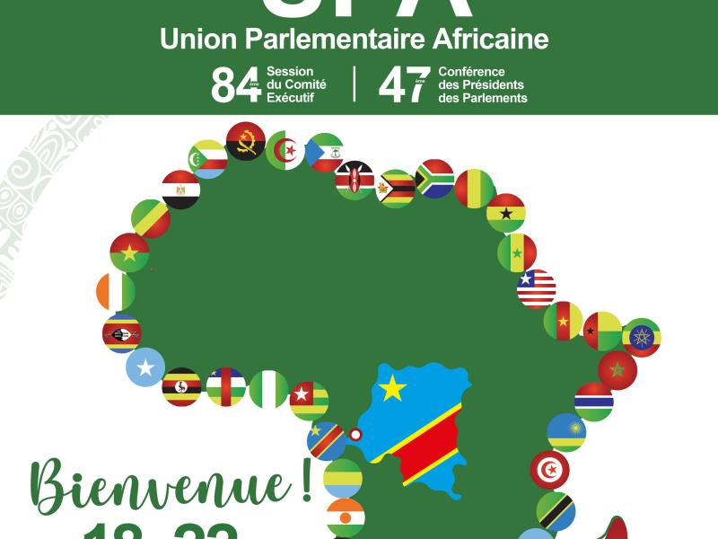 UPA-47ᵉ Conférence des Présidents de Parlements et de la 8ᵉ session du Comité exécutif à Kinshasa