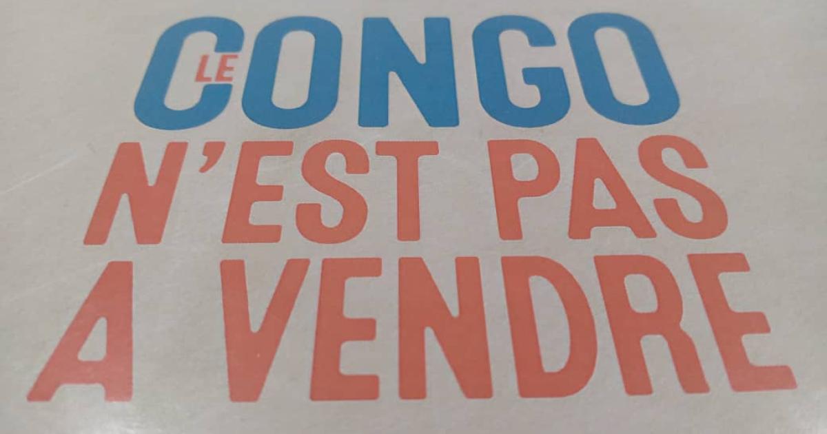 Le Congo n'est pas à vendre. Ph. ACTUALITE.CD