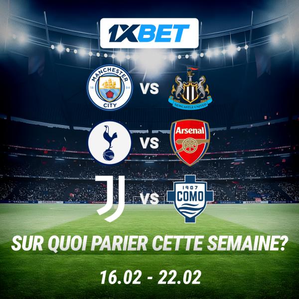 1XBET. Sur quoi parier cette semaine 